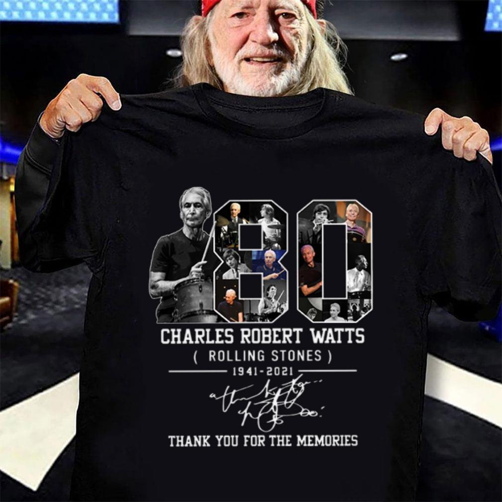 Hot Rest In Peace Charlie Watts 80 years of Charles Robert Watts Rolling Stones 1941-2021 signature thank memories shirt Rest In Peace Charlie Watts 80 years of Charles Robert Watts Rolling Stones 1941 2021 signature thank memories shirt 3 - Hot Rest In Peace Charlie Watts 80 years of Charles Robert Watts Rolling Stones 1941-2021 signature thank memories shirt