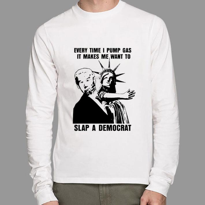 Hot The Statue of Liberty Joe Biden Every Time I Pump Gas It Makes Me Want To Slap A Democrat Shirt The Statue of Liberty Joe Biden Every Time I Pump Gas It Makes Me Want To Slap A Democrat Shirt 2 - Hot The Statue of Liberty Joe Biden Every Time I Pump Gas It Makes Me Want To Slap A Democrat Shirt