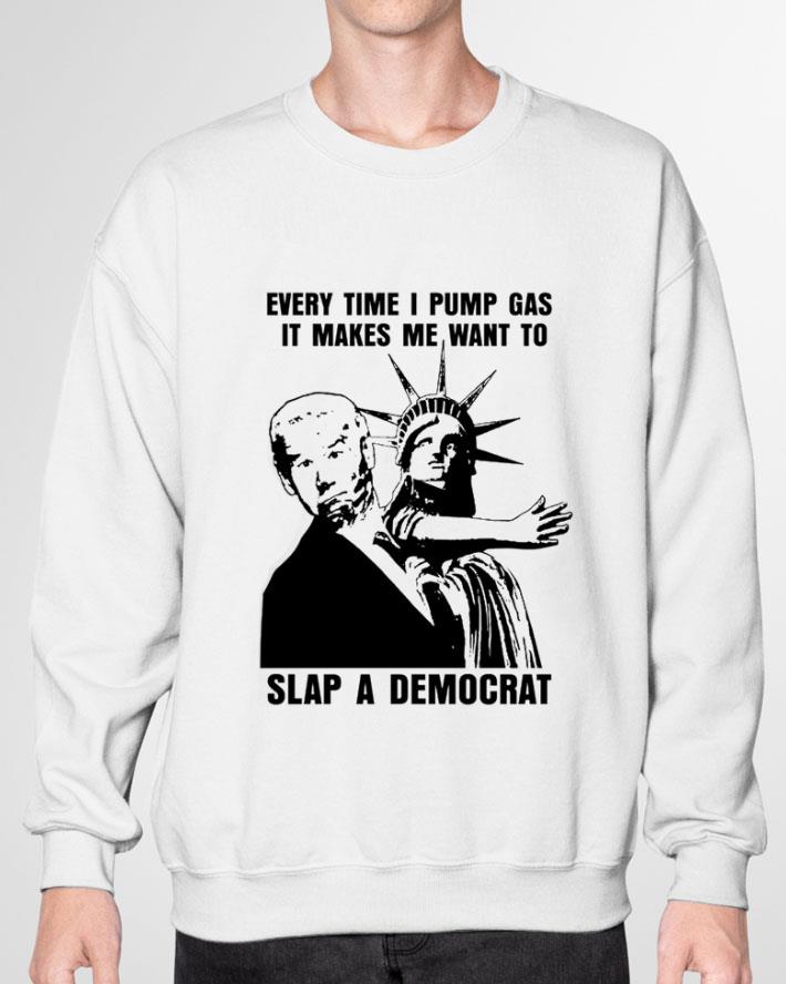Hot The Statue of Liberty Joe Biden Every Time I Pump Gas It Makes Me Want To Slap A Democrat Shirt The Statue of Liberty Joe Biden Every Time I Pump Gas It Makes Me Want To Slap A Democrat Shirt 3 - Hot The Statue of Liberty Joe Biden Every Time I Pump Gas It Makes Me Want To Slap A Democrat Shirt