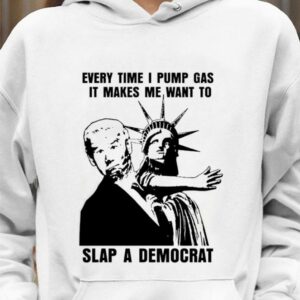 Hot The Statue of Liberty Joe Biden Every Time I Pump Gas It Makes Me Want To Slap A Democrat Shirt 3