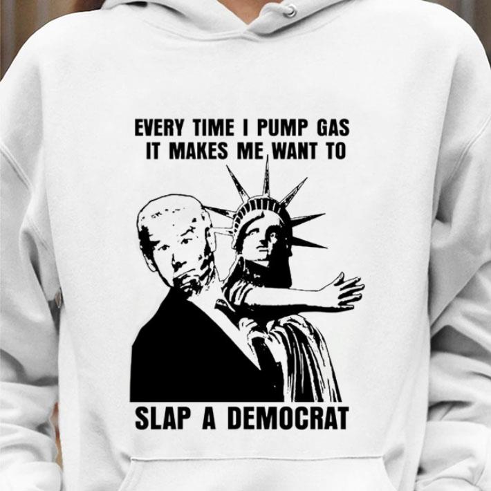 Hot The Statue of Liberty Joe Biden Every Time I Pump Gas It Makes Me Want To Slap A Democrat Shirt The Statue of Liberty Joe Biden Every Time I Pump Gas It Makes Me Want To Slap A Democrat Shirt 4 - Hot The Statue of Liberty Joe Biden Every Time I Pump Gas It Makes Me Want To Slap A Democrat Shirt