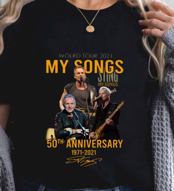 Awesome World Tour 2021 Sting My Songs 50th anniversary 1971-2021 signature shirt