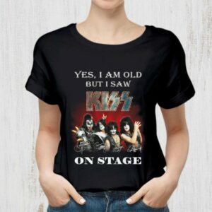 Premium Yes i am old but i saw Kiss band member on stage signatures shirt