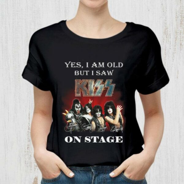 Premium Yes i am old but i saw Kiss band member on stage signatures shirt