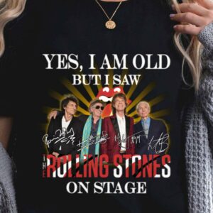 Official Yes i am old but i saw The Rolling Stones band members on stage signatures shirt