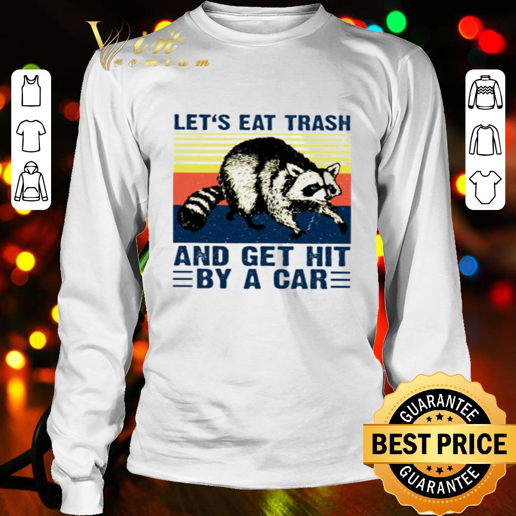 Let/'s Eat Trash /& Get Hit By A Car Funny Raccoon Lover Vintage Men/'s T-Shirt Tee