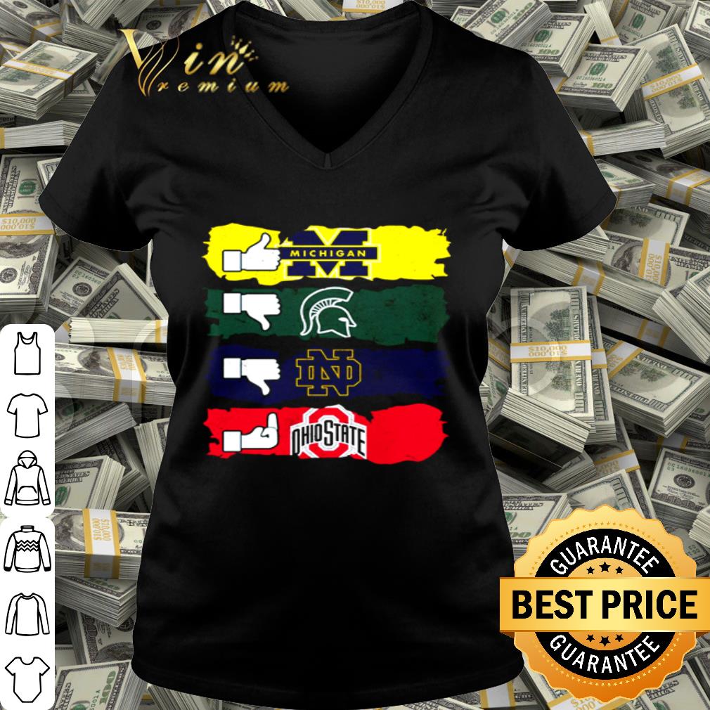 Like Michigan Wolverines Spartans Dislike Notre Dame Ohio State shirt Like Michigan Wolverines Spartans Dislike Notre Dame Ohio State shirt