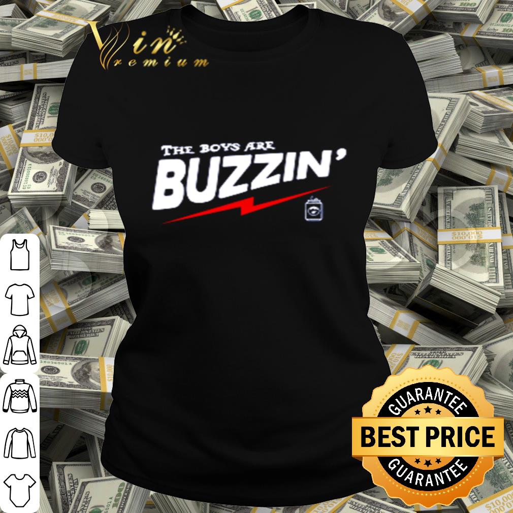 The Boys Are Buzzin’ shirt The Boys Are Buzzin’ shirt