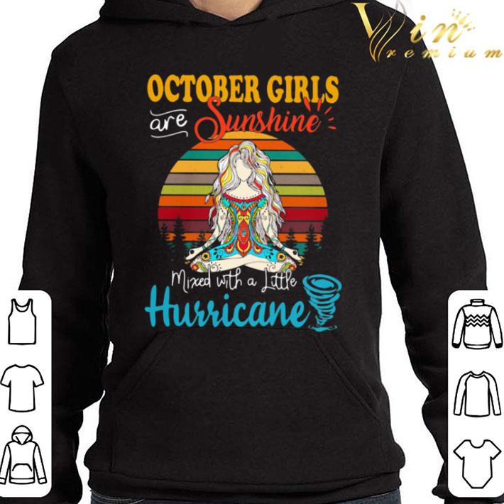 October Yoga Girls Are Sunshine Mixed With A Little Hurricane Vintage shirt