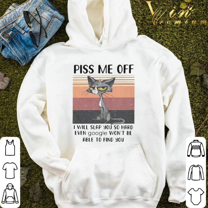 Grumpy Cat Piss Me Off I Will Slap You So Hard Even Google Vintage shirt