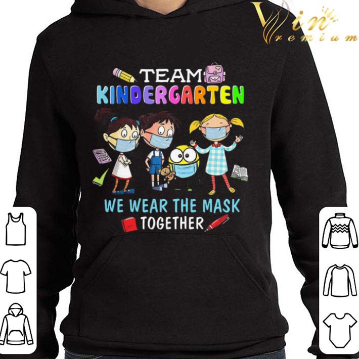 Team Kindergarten We Wear The Mask Together Coronavirus shirt