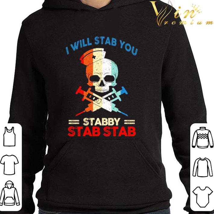 Skull I will stab you stabby stab stab shirt