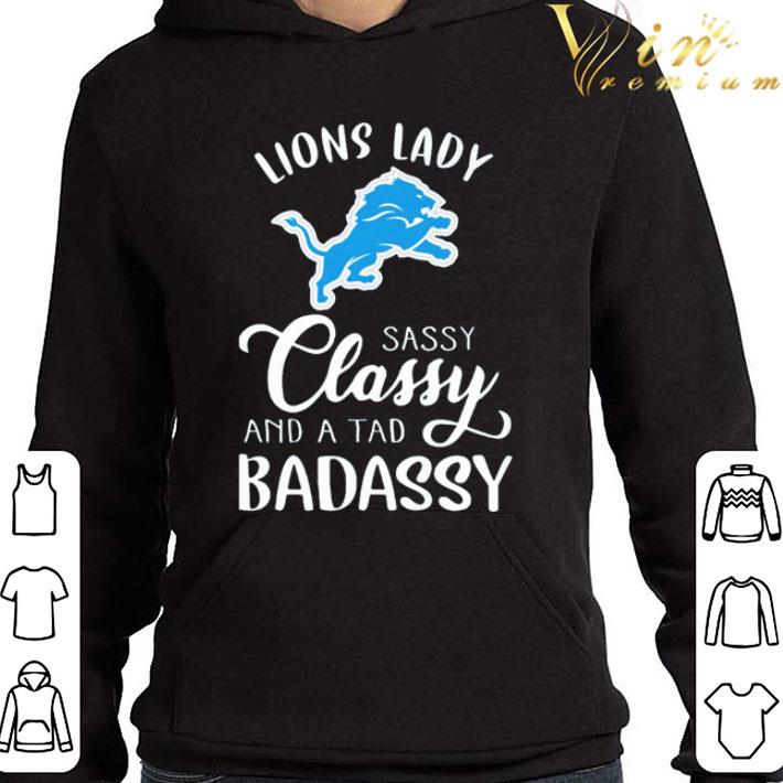 Detroit Lions lady sassy classy and a tad badassy shirt