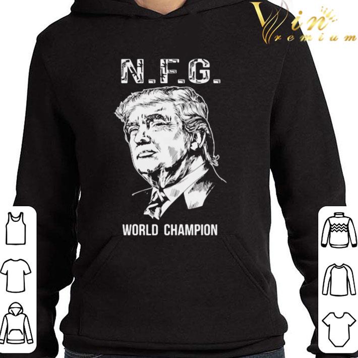 N.F.G. World Champion Donald Trump shirt