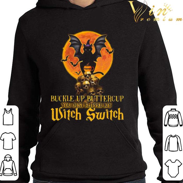 Halloween cat skulls buckle up buttercup you just flipped my witch switch shirt