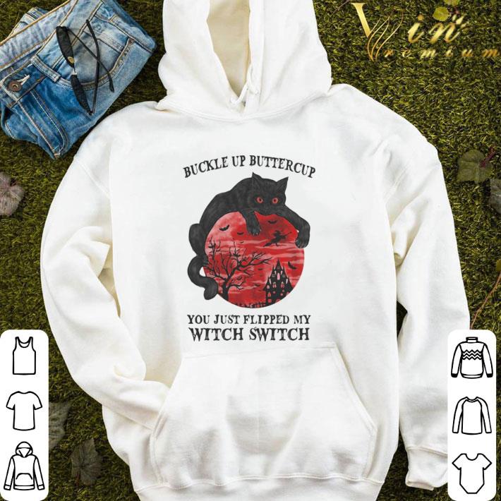 Cat buckle up buttercup you just flipped my witch switch sunset shirt
