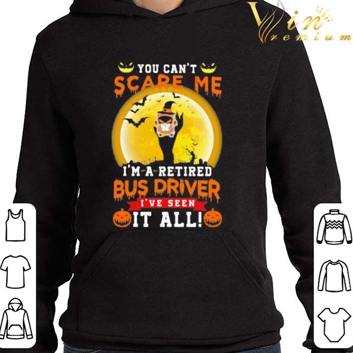 Ghost Witch You can’t scare me I’m a retired bus driver I’ve seen it all Halloween shirt