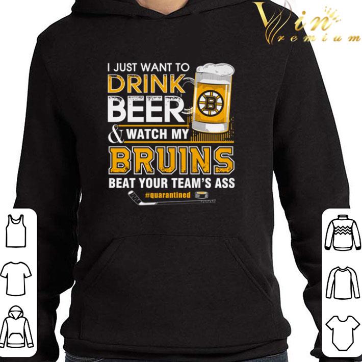 I Just Want To Drink Beer And Watch My Boston Bruins quarantined shirt