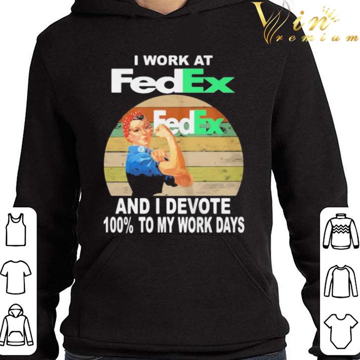 Strong Woman I Work At Fedex And I Devote 100% To My Work Days shirt