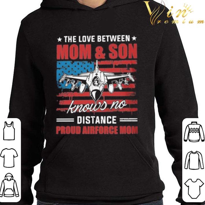 The love between mom and son knows no distance proud airforce mom American flag shirt