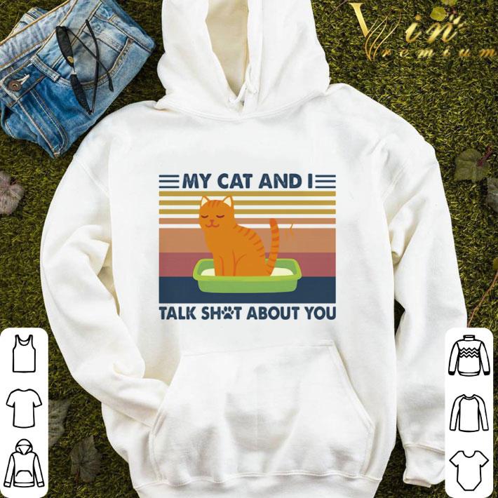 My cat and I talk shot about you vintage retro shirt