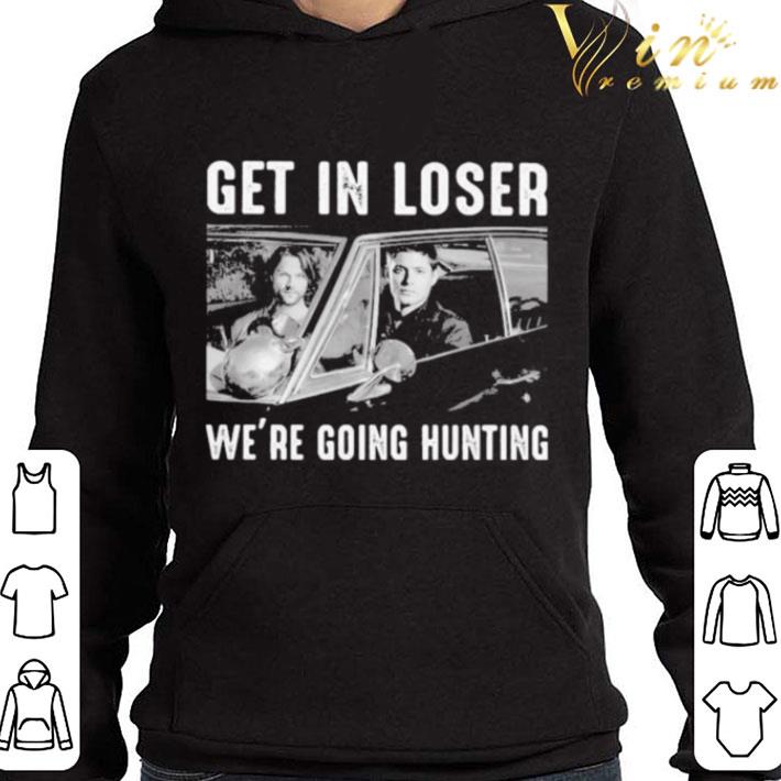Get in loser we re going ghost hunting shirt