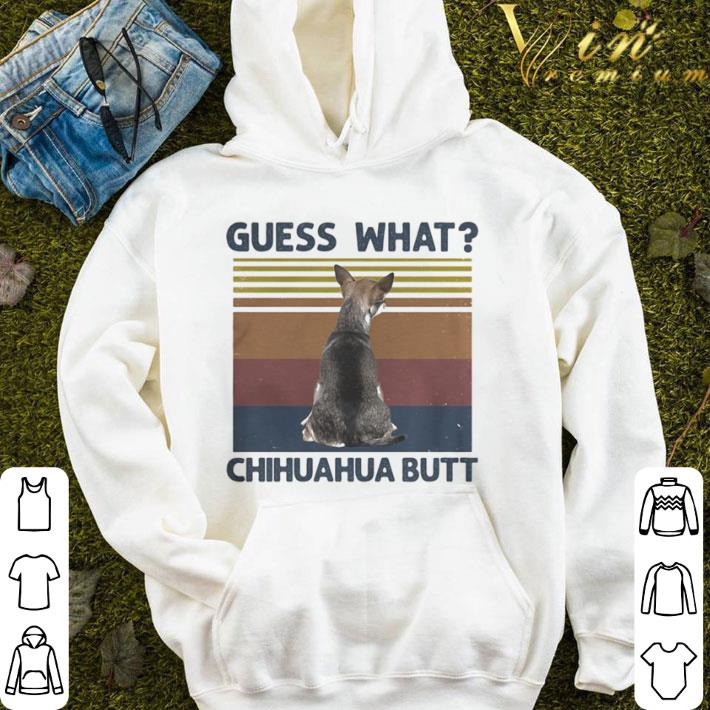 Guess What Chihuahua Butt vintage shirt