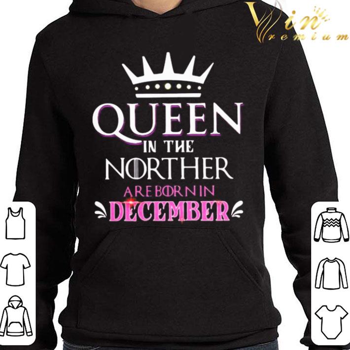 Queen in the norther are born in december shirt