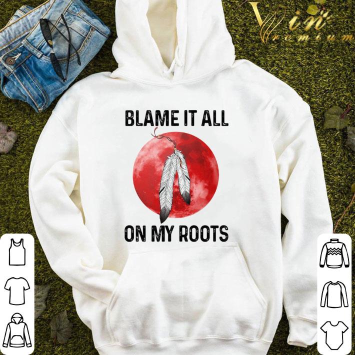 Native Blame It All On My Roots Sunset shirt