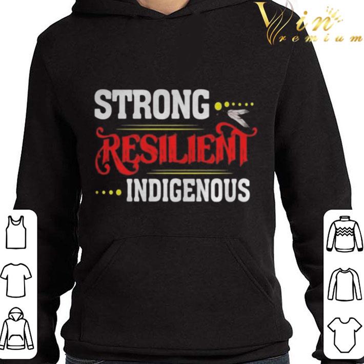Native American Strong Resilient Indigenous shirt