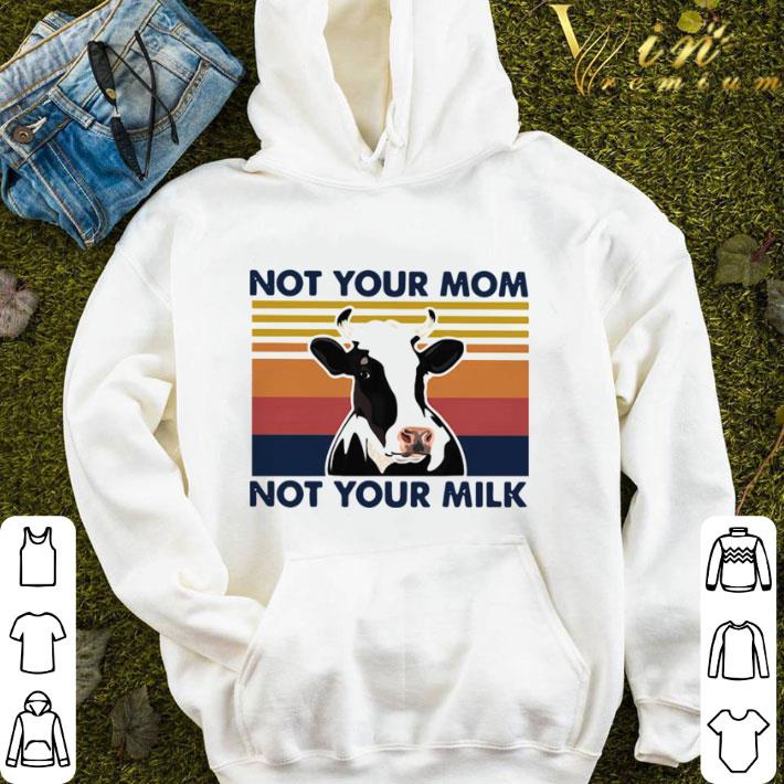 Vintage Cow Not Your Mom Not Your Milk shirt