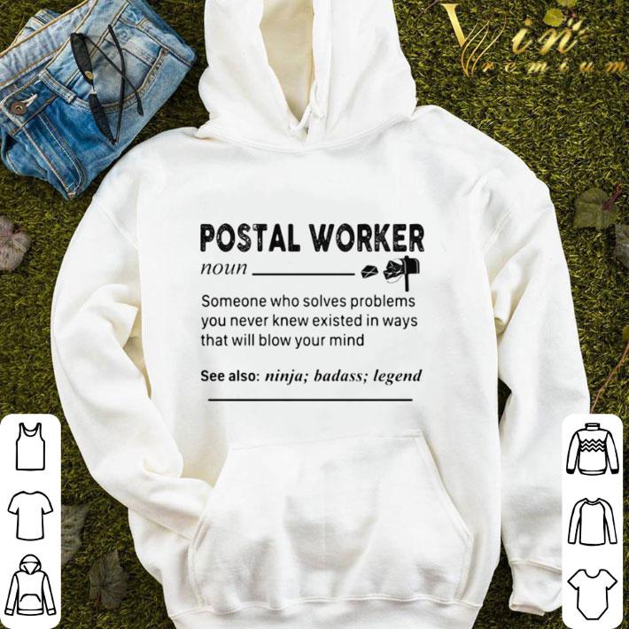 Postal Worker Someone Who Solves Problems You Never Knew Existed shirt