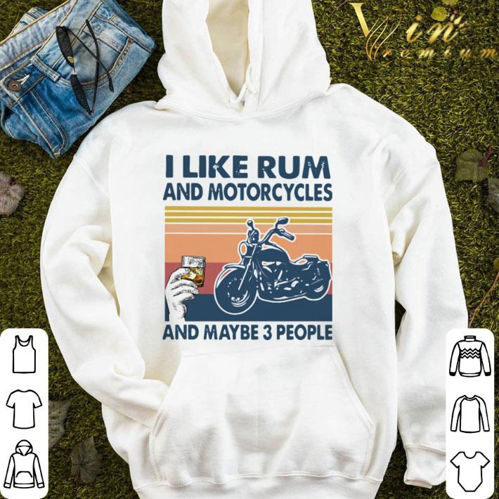 I Like Rum And Motorcycles And Maybe 3 People Vintage shirt