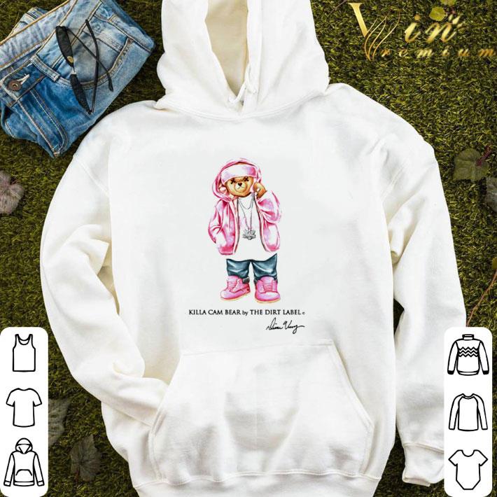 Killa Cam Bear By The Dirt Label Signature shirt