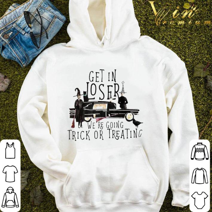 Get In Loser Were Going Trick Or Treating Witch Around Antique Car shirt