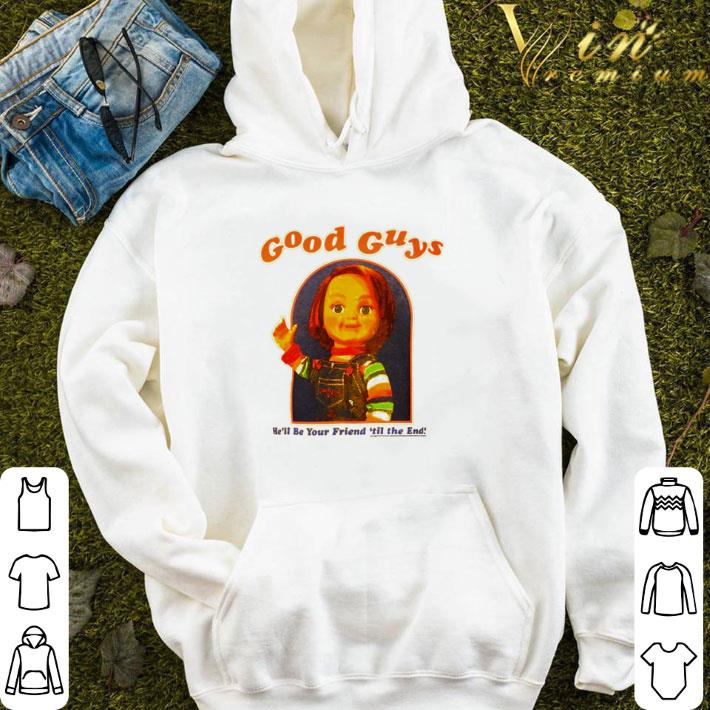 Horror movies Good guys Chucky shirt