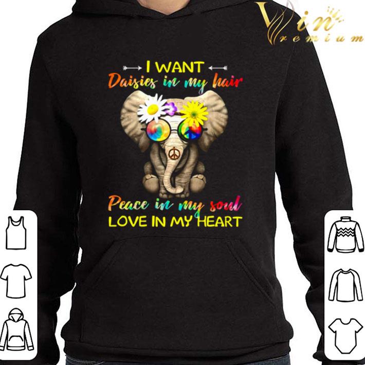 Elephant glasses I want daisies in my hair peace in my soul love in my heart shirt