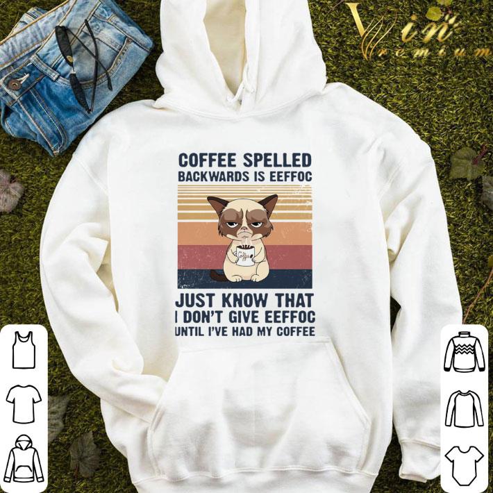 Grumpy Cat Just Know That I Dont Give Eeffoc Until I’Ve Had My Coffee Vintage shirt