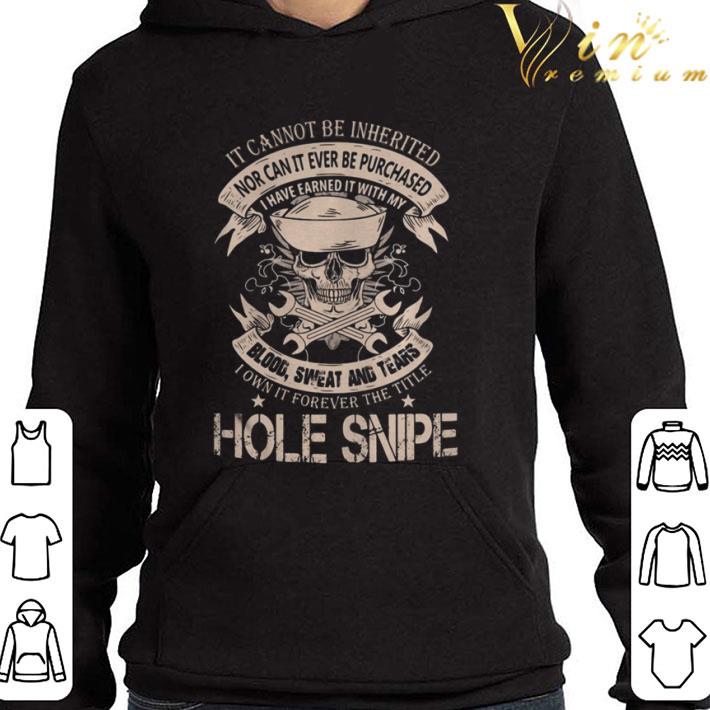 Skull It Cannot Be Inherited Nor Can It Ever Be Purchased shirt