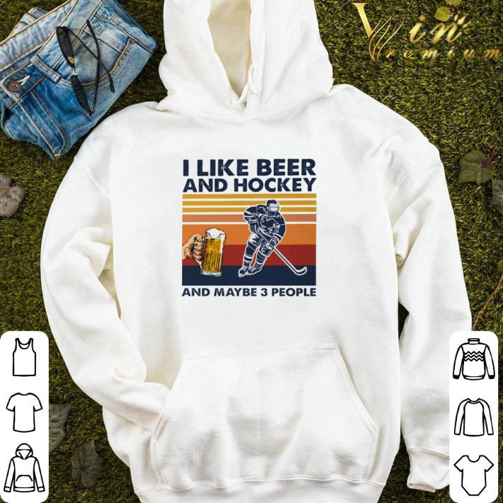 I like beer and hockey and maybe 3 people vintage shirt