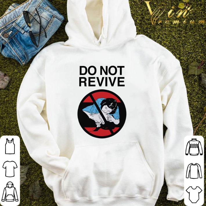 Do not revive shirt