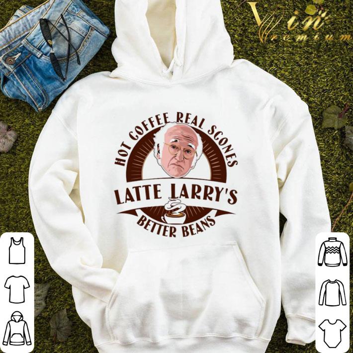 Coffee Real Scones Latte Larry’s Better Beans shirt