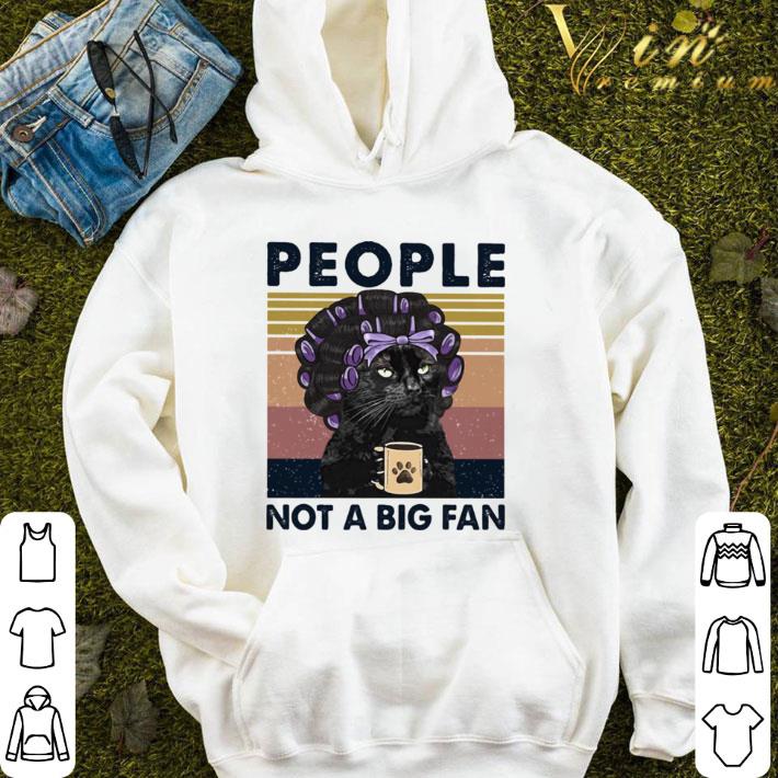 People Not A Big Fan Black Cat Vintage shirt