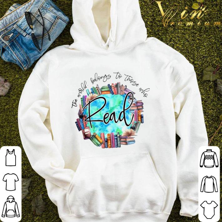 Librarian The World Belongs To Those Who shirt