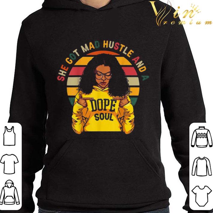Vintage She Got Mad Hustle And A Dope Soul shirt