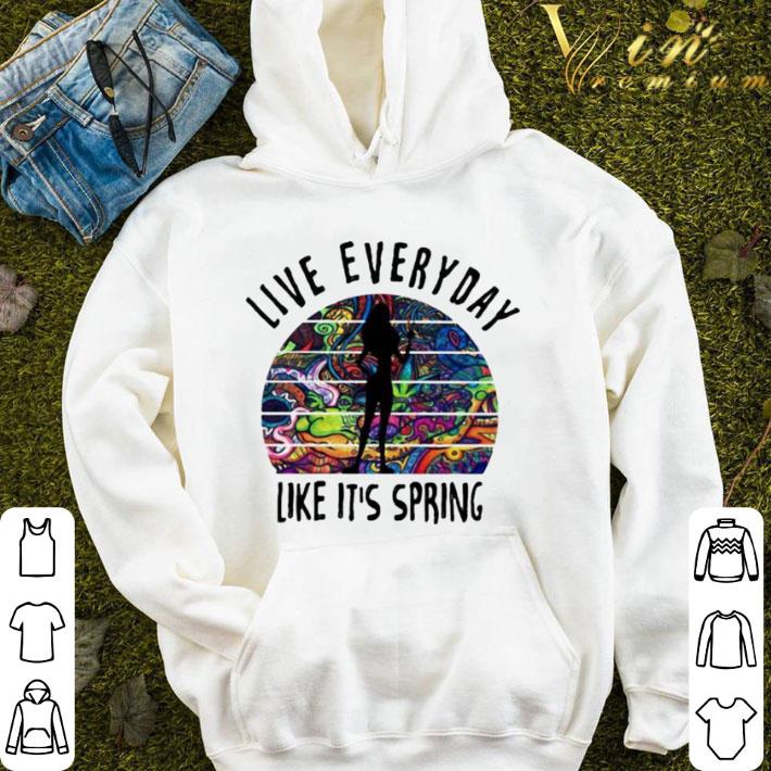 Live Everyday Like It’s Spring Tattoos shirt