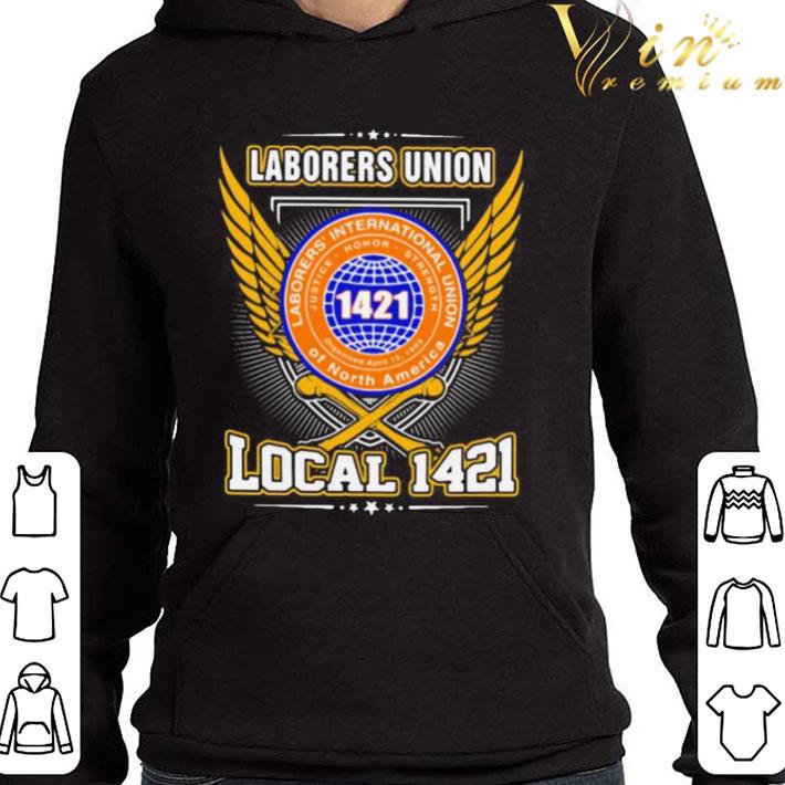 Laborers international union of north america local 1421 shirt