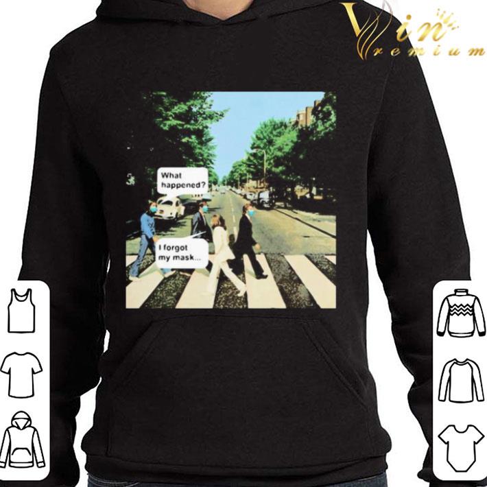 The band abbey road what happened i forgot my mask shirt