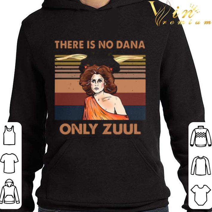 There Is No Dana Only Zuul Vintage Retro shirt