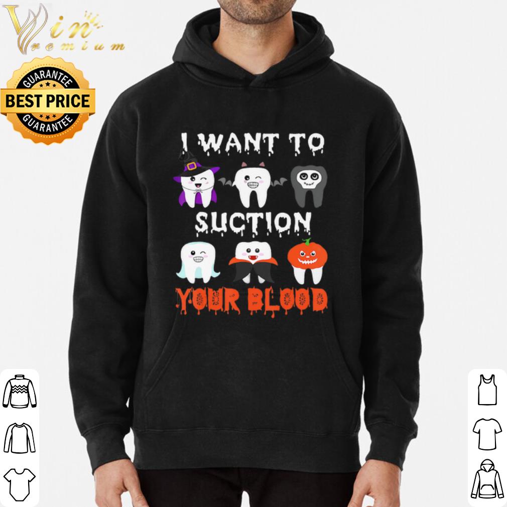 Tooth Halloween Dental 2020 I Want To Suction Your Blood shirt